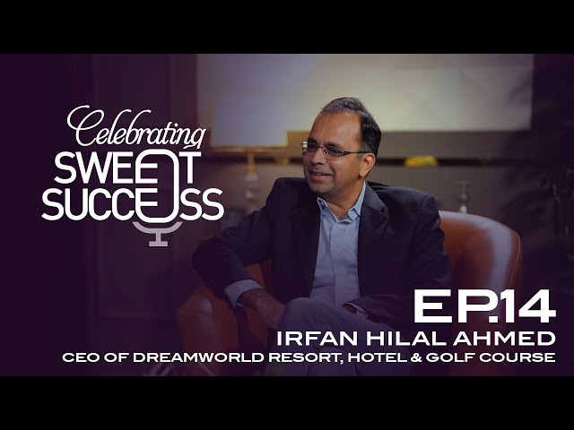 Irfan Hilal Ahmed | CEO Dreamworld Resort, Hotel & Golf Course