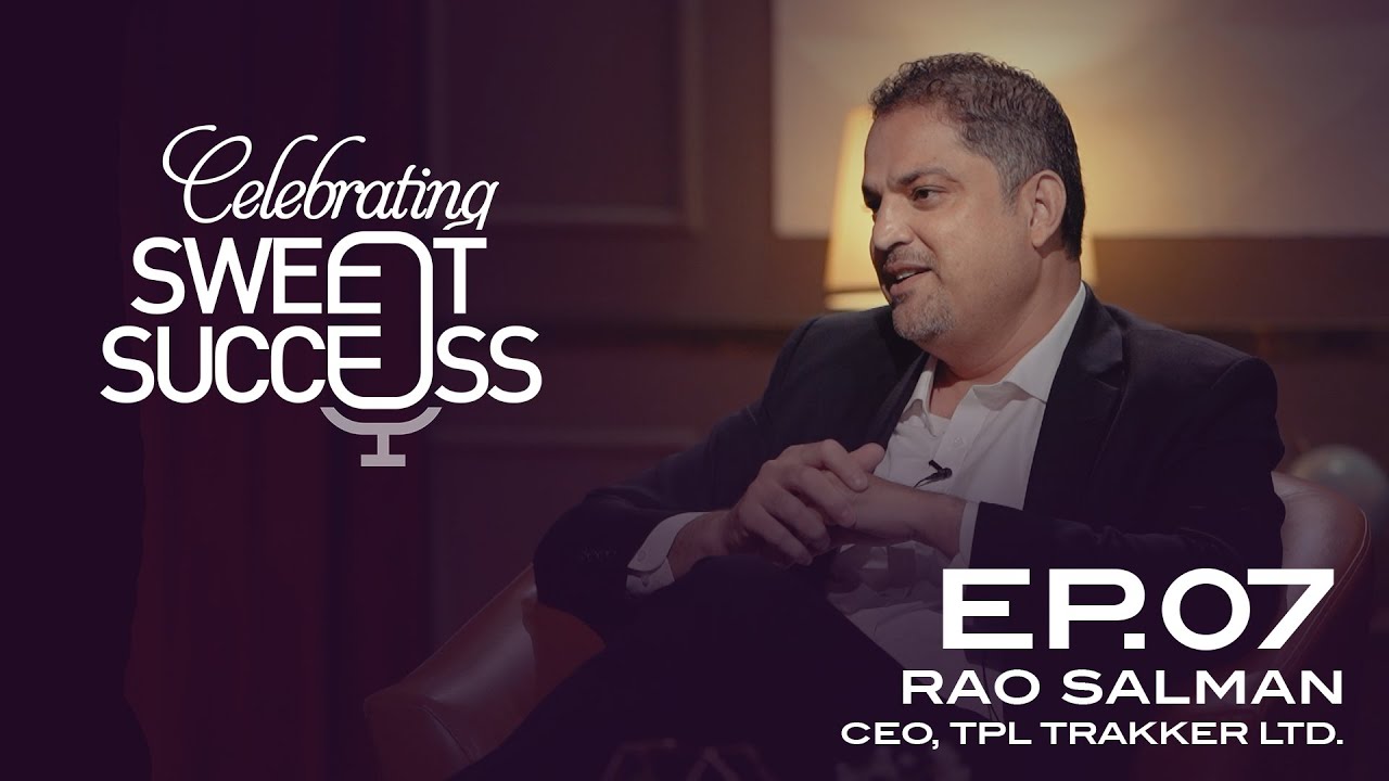 EP 07 | Rao Salman | CEO, TPL Trakker Ltd