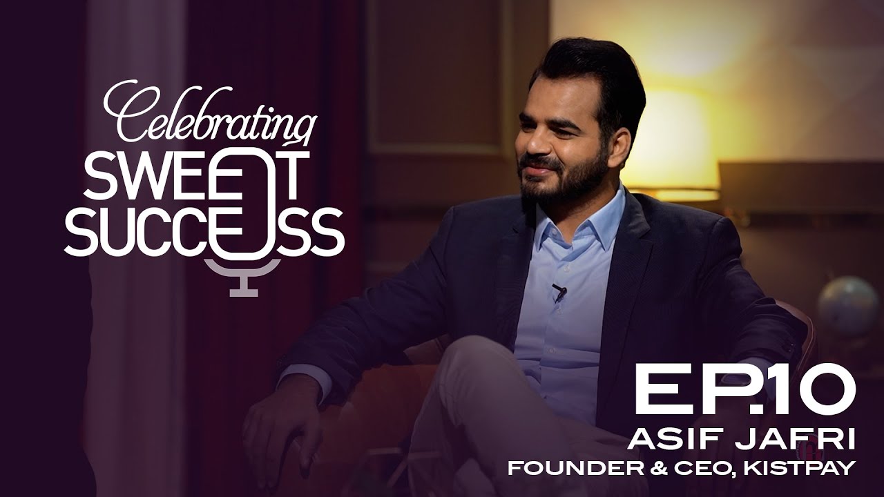 Ep 10  |  Asif Jafri | Founder and CEO of Kistpay